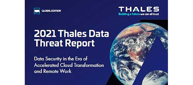 2021 Thales Global Data Threat Report